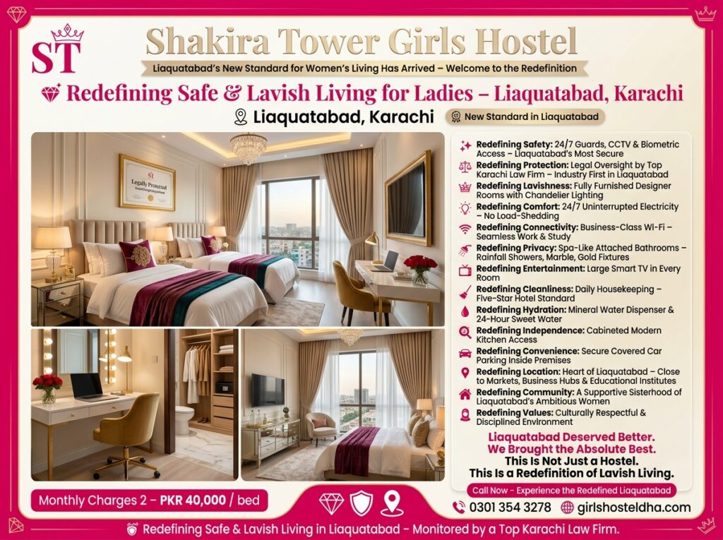 Shakira Tower Girls Hostel Liaquatabad Redefining Safe & Lavish Living for Ladies