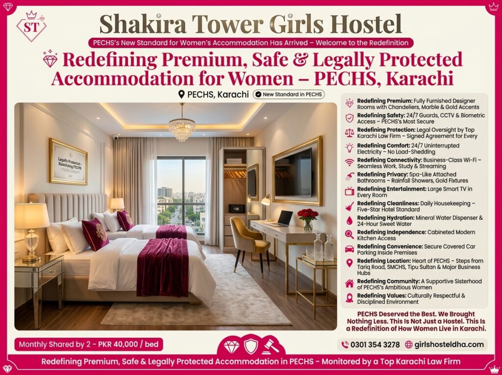 Shakira Tower Girls Hostel PECHS Redefining Premium, Safe, and Legally Protected Accommodation for Women